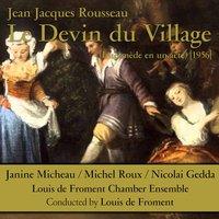 Rousseau: Le devin du village (Intermède en un acte) [1956]