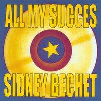 All My Succes - Sidney Bechet