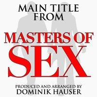 Main Title (From "Masters of Sex")