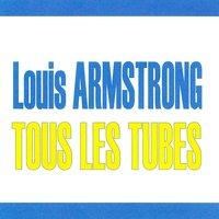 Tous les tubes - Louis Armstrong