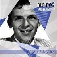 Big Boy Frank Sinatra, Vol. 1