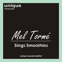 Mel Tormé Sings Smoothies