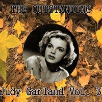 The Outstanding Judy Garland Vol. 3