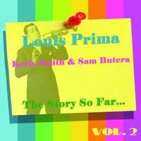 Louis Prima, Keely Smith & Sam Butera: The Story So Far, Vol.2