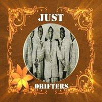Just Drifters