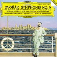Dvorák: Symphony No.9 "From The New World"; Slavonic Dances Op.46