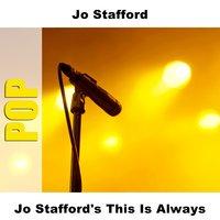Jo Stafford's This Is Always