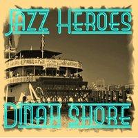 Jazz Heroes - Dinah Shore