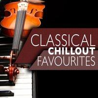 Classical Chillout Favourites