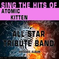 Sing the Hits of Atomic Kitten
