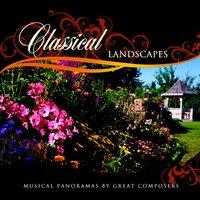 Famous Classical Landscapes. Musical Panoramas by Great Composers