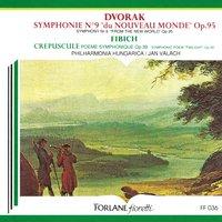 Dvoràk: Symphonie No. 9, Du nouveau monde, Op.95 - Fibich: Crépuscule, poème symphonique, Op.39