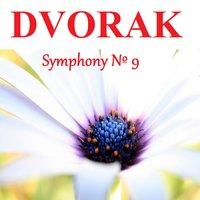 Dvorak - Symphony Nº 9