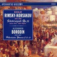Rimsky-Korsakov: Scheherazade, Op. 35 - Borodin: Polovtsian Dances Nos. 8 & 17