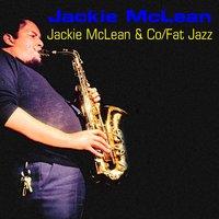 Jackie McLean & Co / Fat Jazz