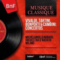 Vivaldi, Tartini, Bonporti & Cambini: Concertos