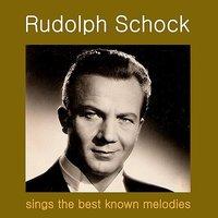 Rudolf Schock Sings the Best Known Melodies