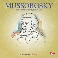 Mussorgsky: Une Larme (A Tear) For Piano