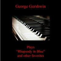 Rhapsody in Blue and Other Favorites