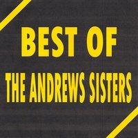 Best of The Andrews Sisters