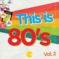 This Is 80's, Vol. 2