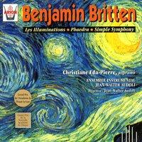 Benjamin Britten : Les Illuminations, Phaedra & Simple Symphony