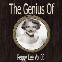 The Genius of Peggy Lee Vol 03
