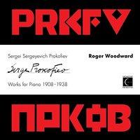 Sergei Sergeyevich Prokofiev Works for Piano 1908-1938