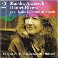 Martha Argerich - Daniel Rivera, en el Teatro El Círculo de Rosario, Vol. 2