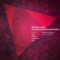 Barbara Howitt & London Symphony Orchestra Perform the Three-Cornered Hat