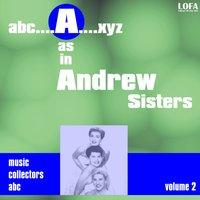 'A' As in Andrew Sisters, Vol. 2