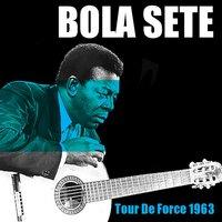 Bola Sete: Tour De Force (1963)