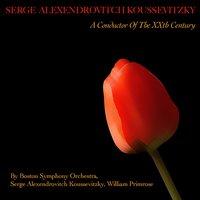 Serge Alexendrovitch Koussevitzky: A Conductor of the XXth Century