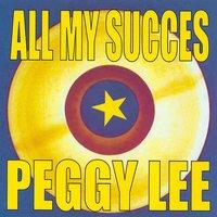 All My Succes - Peggy Lee