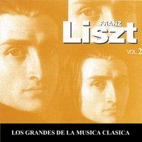 Los Grandes de la Musica Clasica - Franz Liszt Vol.  2