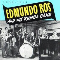 Edmundo Ros & His Rumba Band, 1939 - 1941