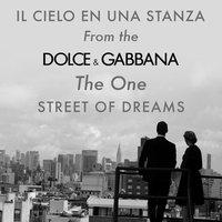Il Cielo in Una Stanza (From the Dolce & Gabbana "The One - Street of Dreams" TV Advert) - Single