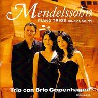 Mendelssohn Piano Trios, Op. 49 & Op. 66
