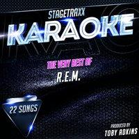 Stagetraxx Karaoke : The Very Best of R.E.M.