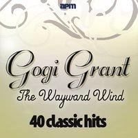 The Wayward Wind - 40 Classic Hits