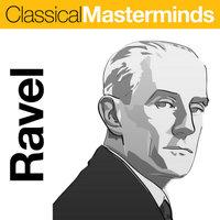 Classical Masterminds - Ravel