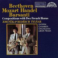 Beethoven, Barsanti, Händel, Mozart: Compositions with Two French Horns