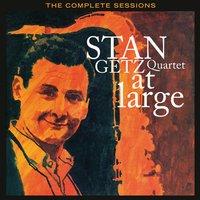 Stan Getz Quartet at Large: The Complete Sessions