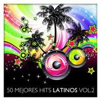 50 Mejores Hits Latinos Vol. 2