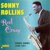 Real Crazy : Young Sonny (1941 - 1951)