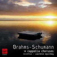 Brahms-Schumann A Capella Choruses