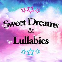 Sweet Dreams & Lullabies