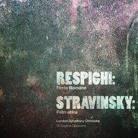 Respighi: Feste Romane - Stravinsky: Petrushka