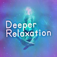 Deeper Relaxation
