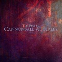 The Best of Cannonball Adderley